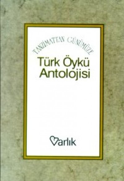 Tanzimattan Günümüze Türk Öykü Antolojisi