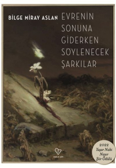 Evrenin Sonuna Giderken Söylenecek Şarkılar