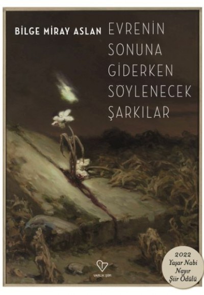 Evrenin Sonuna Giderken Söylenecek Şarkılar