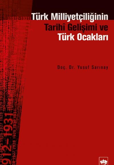Türk Milliyetçiliğinin Tarihi Gelişimi ve Türk Ocakları 1912-1931
