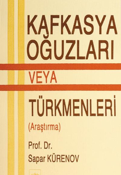 Kafkasya Oğuzları veya Türkmenleri (Araştırma) Çovdurlar / İgdirler / Söyüncacılar