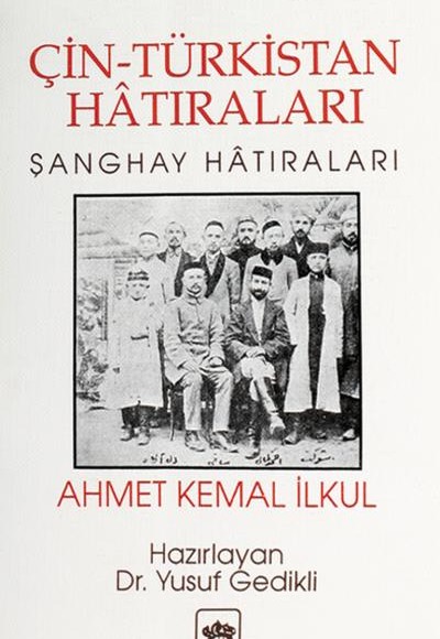 Çin-Türkistan Hatıraları Şanghay Hatıraları