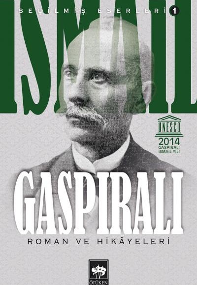 İsmail Gaspıralı Seçilmiş Eserleri 1 Roman ve Hikayeleri