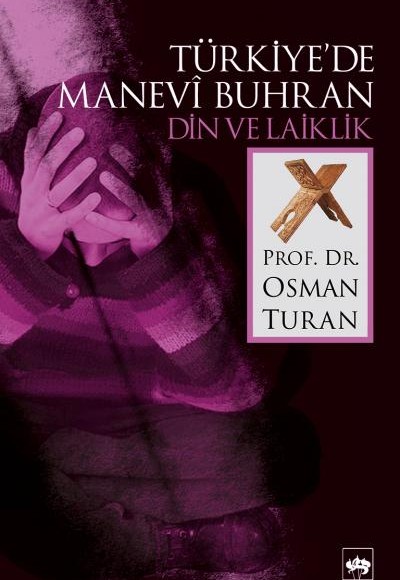 Türkiyede Manevi Buhran Din ve Laiklik