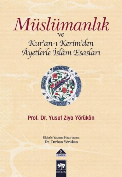 Müslümanlık ve Kur’an-ı Kerimden Ayetlerle İslam Esasları