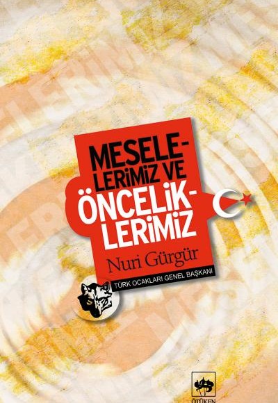 Meselelerimiz ve Önceliklerimiz