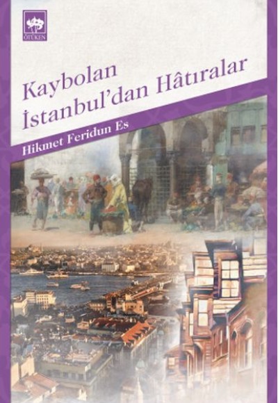 Kaybolan İstanbul'dan Hatıralar