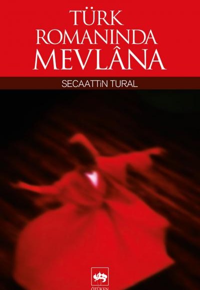 Türk Romanında Mevlana