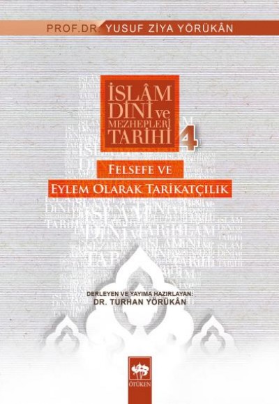 İslam Dini ve Mezhepleri Tarihi 4: Felsefe ve Eylem Olarak Tarikatçılık