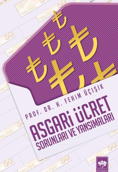 Asgari Ücret Sorunları ve Yansımaları