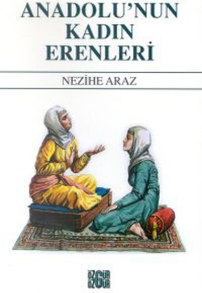 Anadolu’nun Kadın Erenleri Toprağı Vatan Yapan Kadınlar