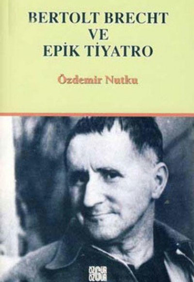 Bertolt Brecht ve Epik Tiyatro