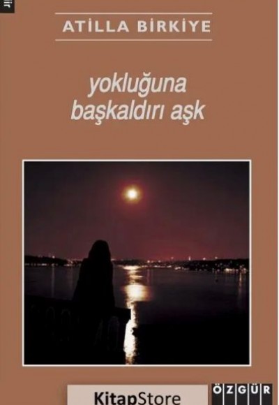 Yokluğuna Başkaldırı Aşk