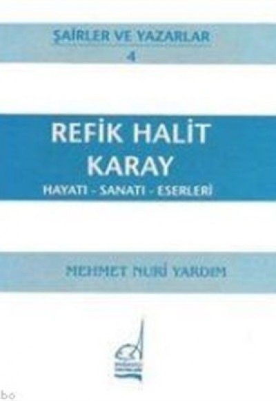 Refik Halit Karay Hayatı - Sanatı - Eserleri