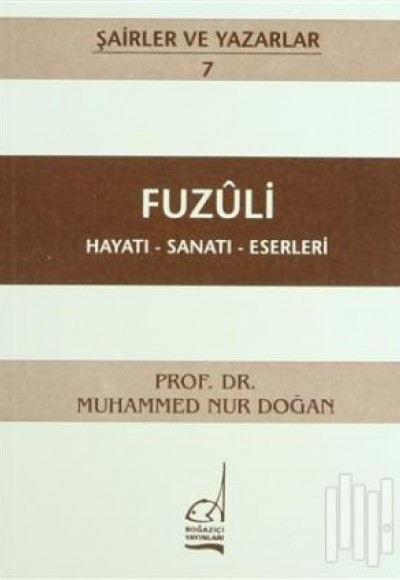 Fuzuli Hayatı - Sanatı - Eserleri