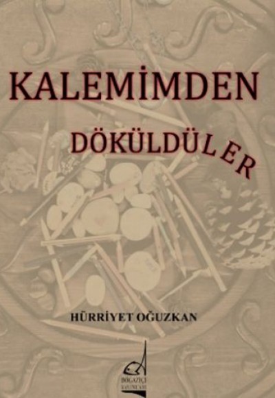 Kalemimden Döküldüler