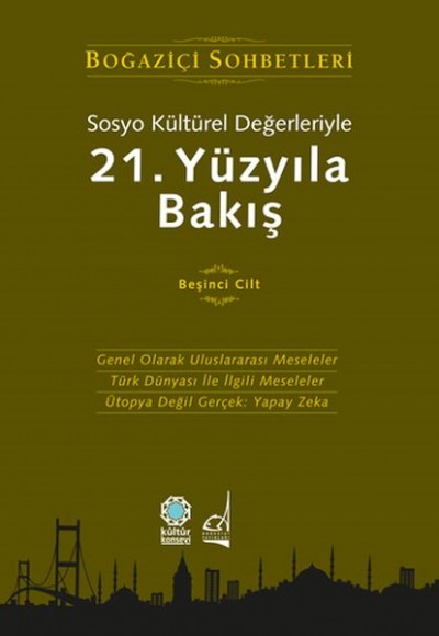 Sosyo Kültürel Değerleriyle 21.Yüzyıla Bakış