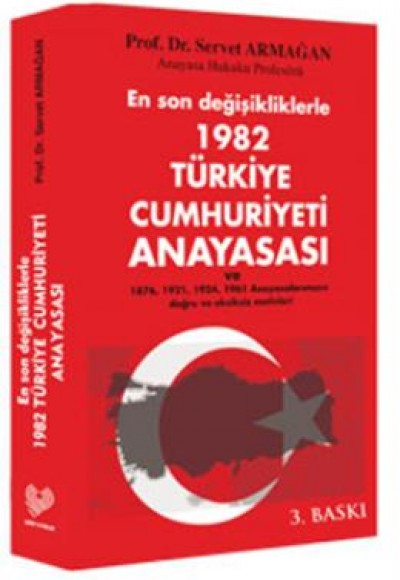 En Son Değişikliklerle 1982 Türkiye Cumhuriyeti Anayasası