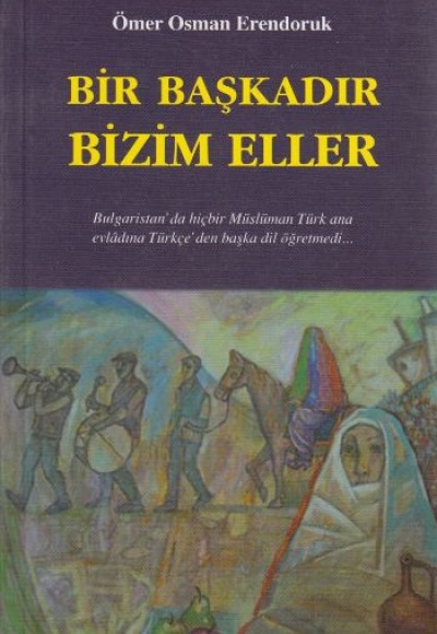 Bir Başkadır Bizim Eller