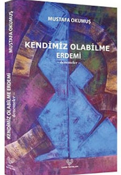 Kendimiz Olabilme Erdemi