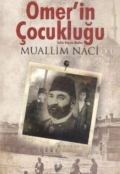 Ömer'in Çocukluğu (Osmanlıca Aslı ile Birlikte)