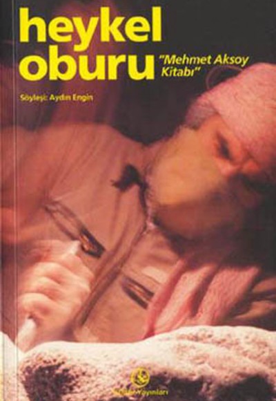Mehmet Aksoy Kitabı / Heykel Oburu