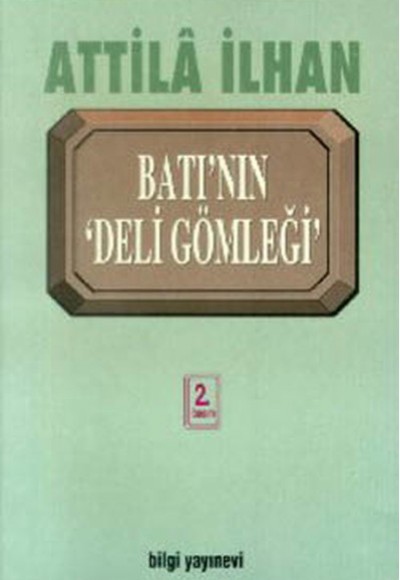 Batı’nın Deli Gömleği