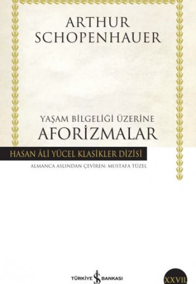 Yaşam Bilgeliği Üzerine Aforizmalar - Hasan Ali Yücel Klasikleri