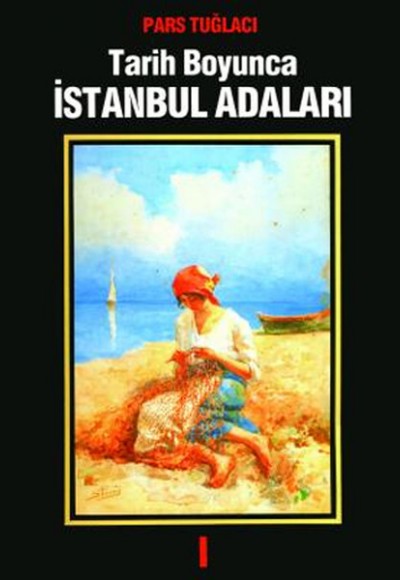 Tarih Boyunca İstanbul Adaları 1 (Ciltli)