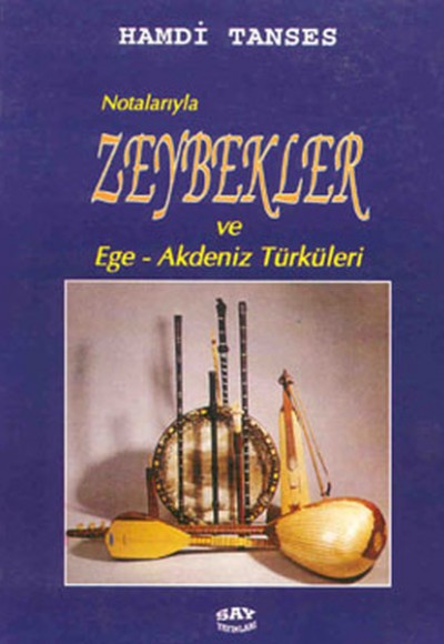 Notalarıyla Zeybek  - Ege Akdeniz Türküleri