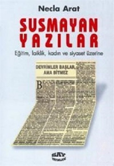 Susmayan Yazılar  Eğitim, Laiklik, Kadın ve Siyaset