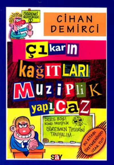 Çıkarın Kağıtları Muziplik Yapıcaz Öğrenci Muziplikleri-1