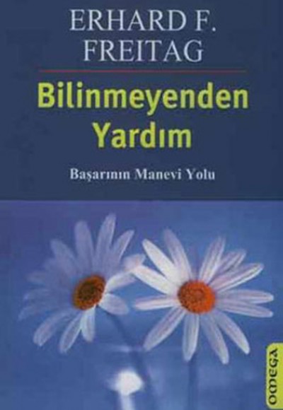 Bilinmeyenden Yardım: Başarının Manevi Yolu