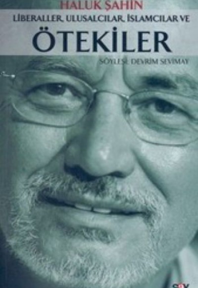 Liberaller, Ulusalcılar, İslamcılar ve Ötekiler