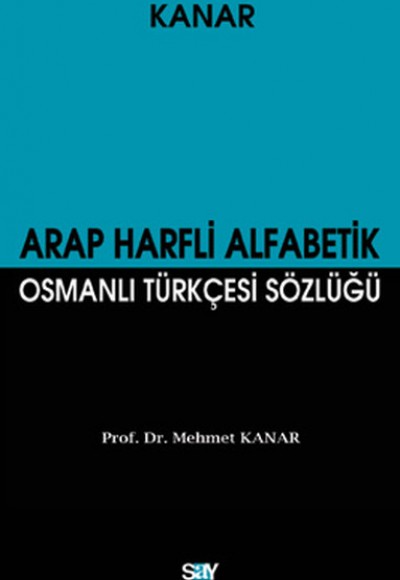 Arap Harfli Alfabetik Osmanlı Türkçesi Sözlüğü (Küçük Boy)