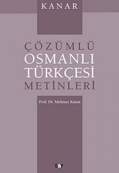 Kanar Çözümlü Osmanlı Türkçesi Metinleri