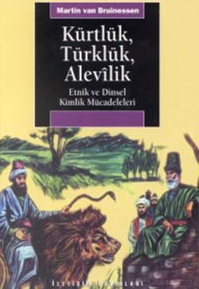 Kürtlük Türklük Alevilik Etnik ve Dinsel Kimlik Mücadeleleri