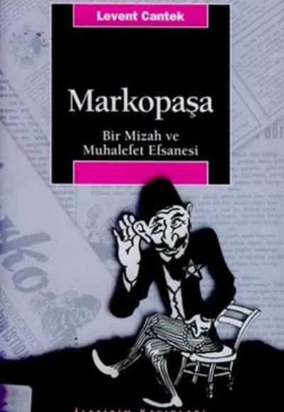 Markopaşa  Bir Mizah ve Muhalefet Efsanesi