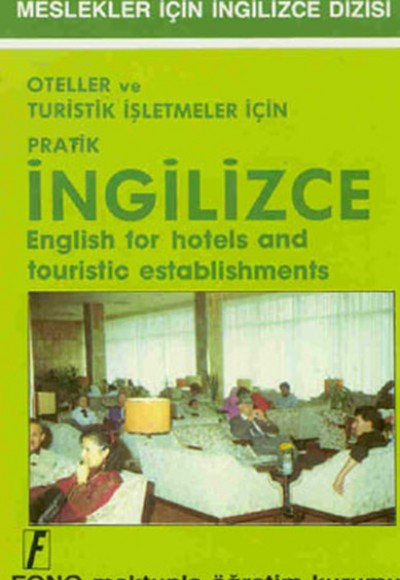 Oteller ve Turistik İşletmeler için Pratik İngilizce