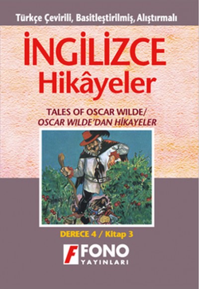 İngilizce Türkçe Hikayeler Derece 4 Kitap 3 Oscar Wildedan Hikayeler