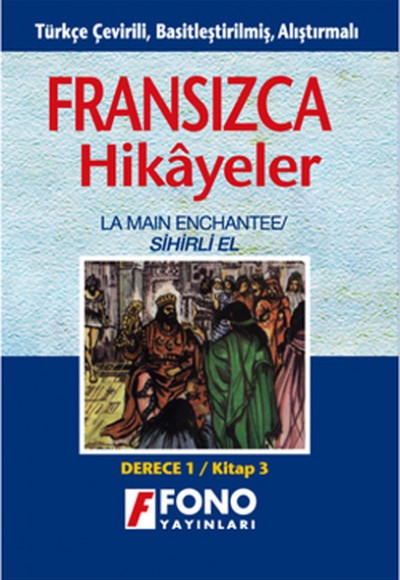 Fransızca Türkçe Hikayeler Derece 1 Kitap 3 Sihirli El