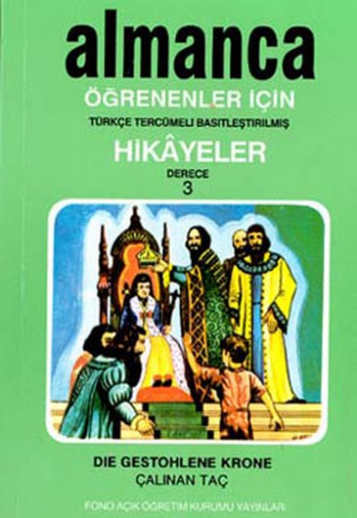 Almanca Türkçe Hikayeler Derece 3 Kitap 2 Çalınan Taç