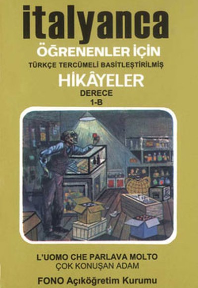 İtalyanca Türkçe Hikayeler Derece 1 Kitap 2 Çok Konuşan Adam