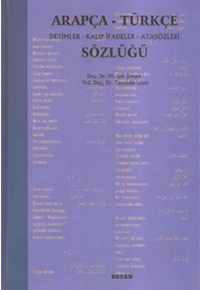 Arapça Türkçe Deyimler Kalıp İfadeler ve Atasözleri Sözlüğü