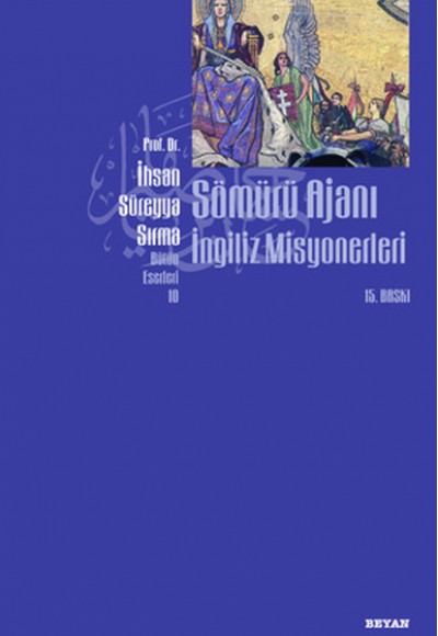 Sömürü Ajanı İngiliz Misyonerleri