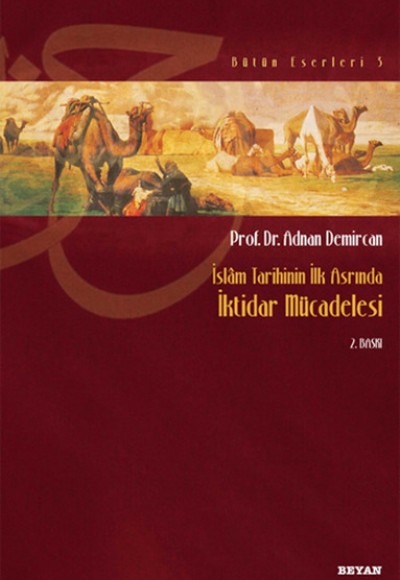 İktidar Mücadelesi / İslam Tarihinin İlk Asrında