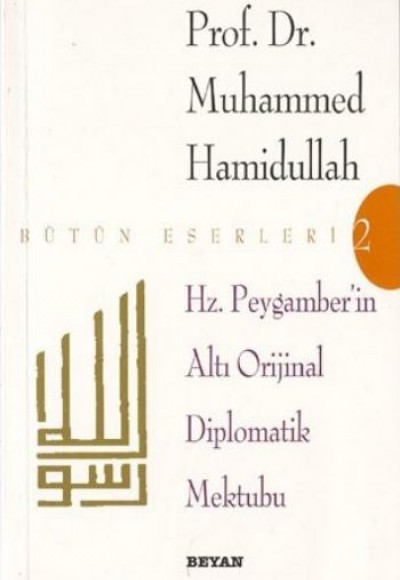 Hz. Peygamber'in Altı Orijinal Diplomatik Mektubu