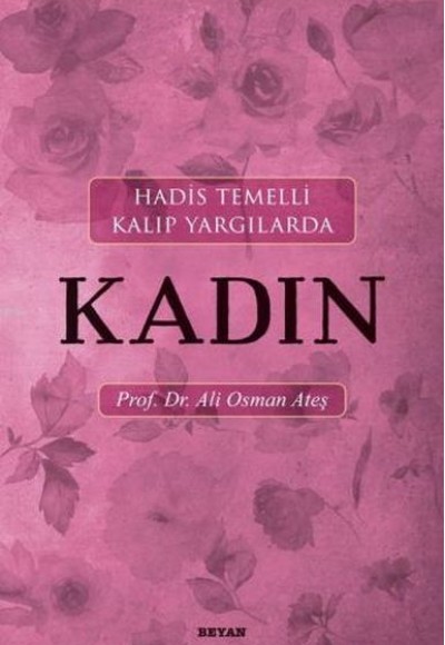 Hadis Temelli Kalıp Yargılarda Kadın