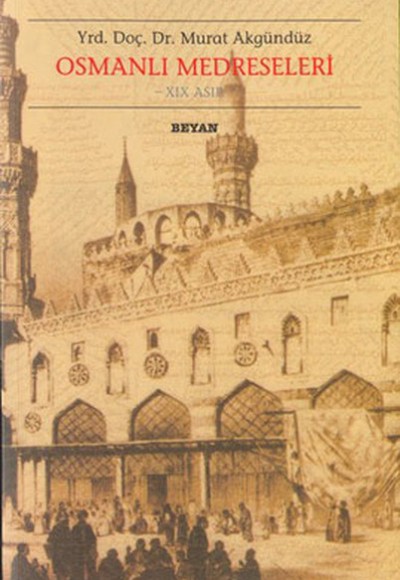 Osmanlı Medreseleri 19. Asır