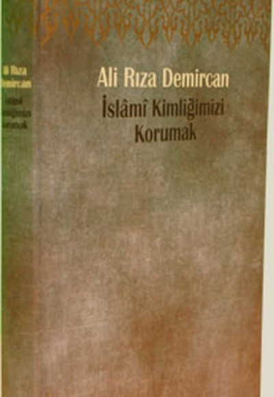 İslami Kimliğimizi Korumak